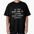if you want me to listen talk about baseball , funny baseball by the-desighner
