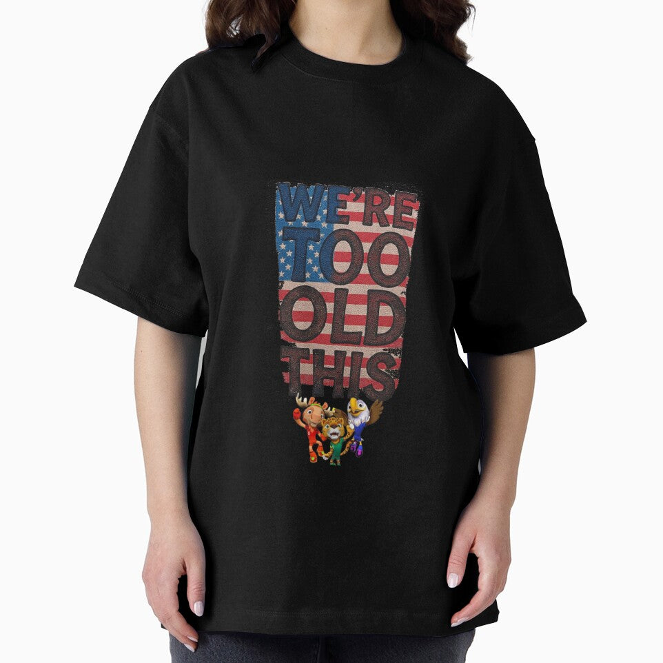 We Are Too Old For This American Flag word cup Shirt by BodaZZ