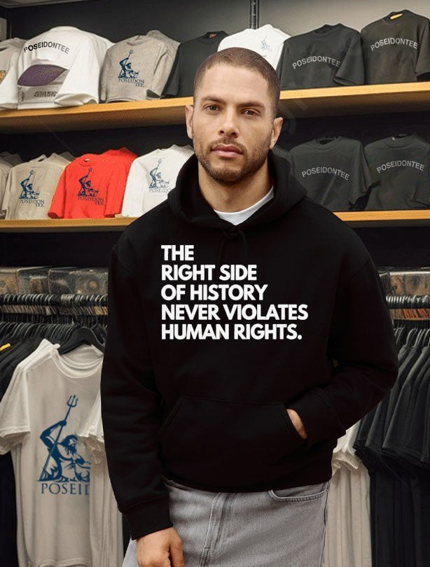 The Right Side Of History Never Violates Human Rights T-shirt
