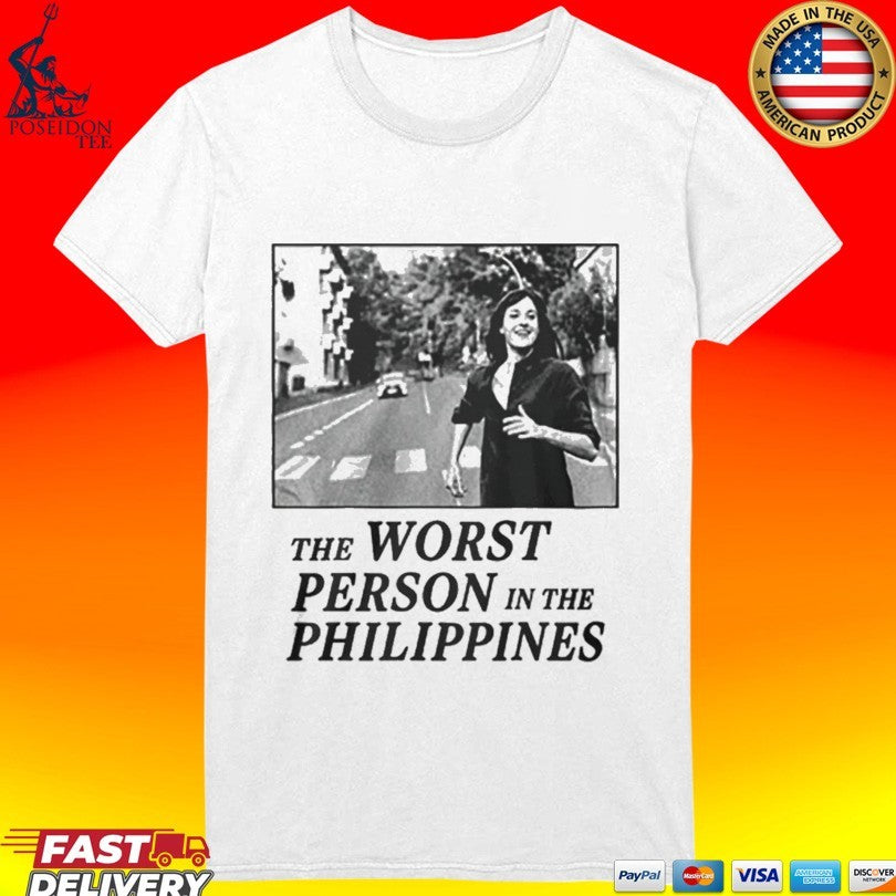 The Worst Person In The Philippines Movie Poster T-shirt