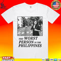 The Worst Person In The Philippines Movie Poster T-shirt