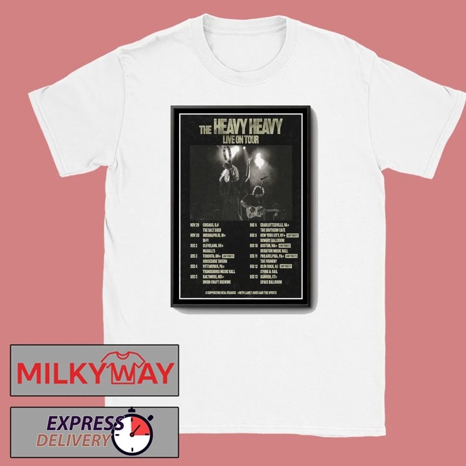 The Heavy Heavy Live On Tour 2025 Limited Poster shirt