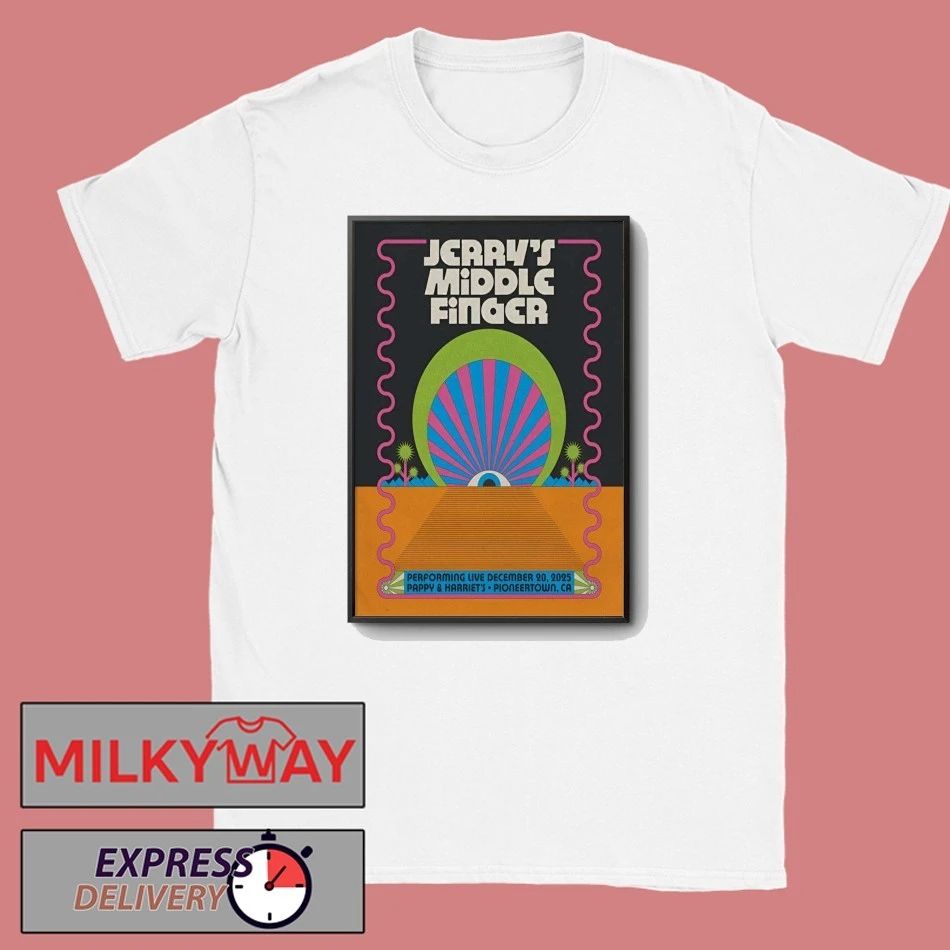 Jerry’s Middle Finger In Pioneertown CA On Dec 20 2025 Poster shirt