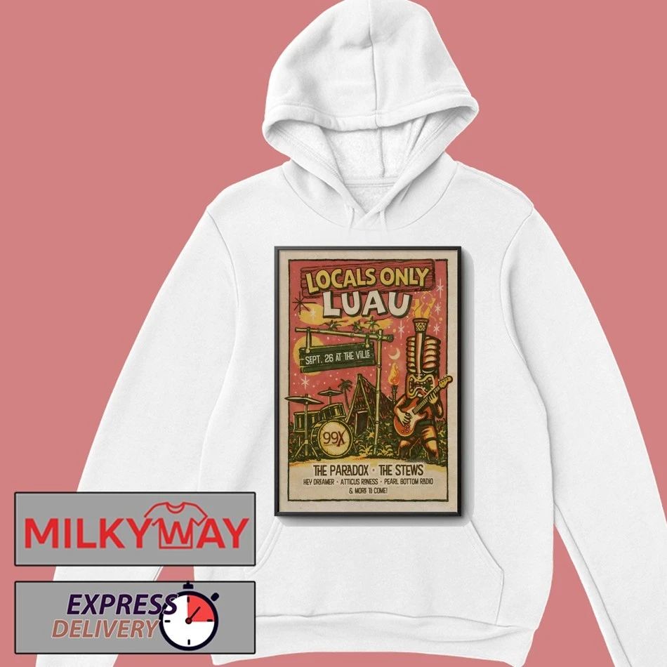 The 99X Locals Only Luau 9 26 2026 Fayetteville GA Poster shirt