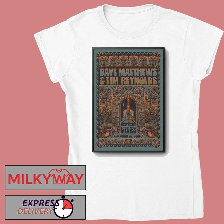 Dave Matthews And Tim Reynolds Jan 22 2026 Moon Palace In Riviera Maya MX Poster shirt