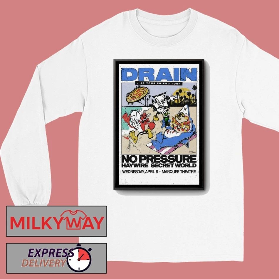 Drain 4.8.2026 Marquee Theatre In Tempe AZ Poster shirt
