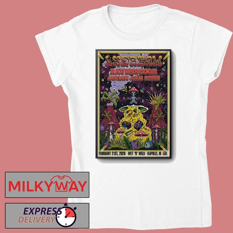 LSDREAM February 21 2026 Wet-n-wild Kapolei, HI Poster shirt