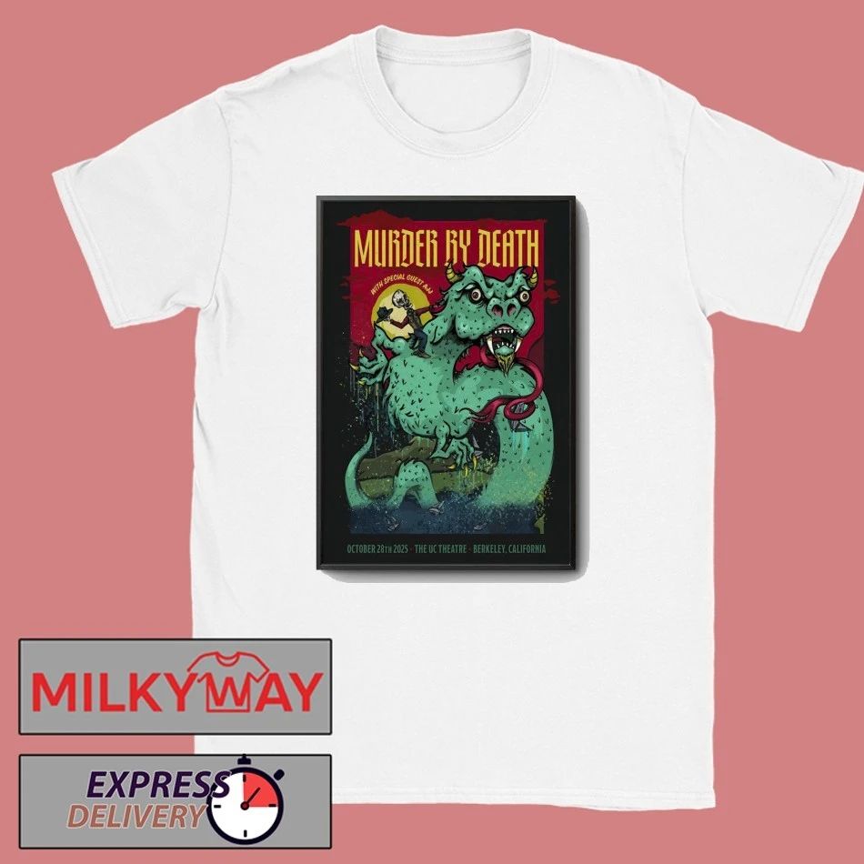 Murder By Death Berkeley Tour On Oct 28 2025 Poster shirt