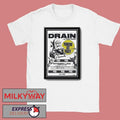 Drain November 7 2025 Los Angeles California Poster shirt