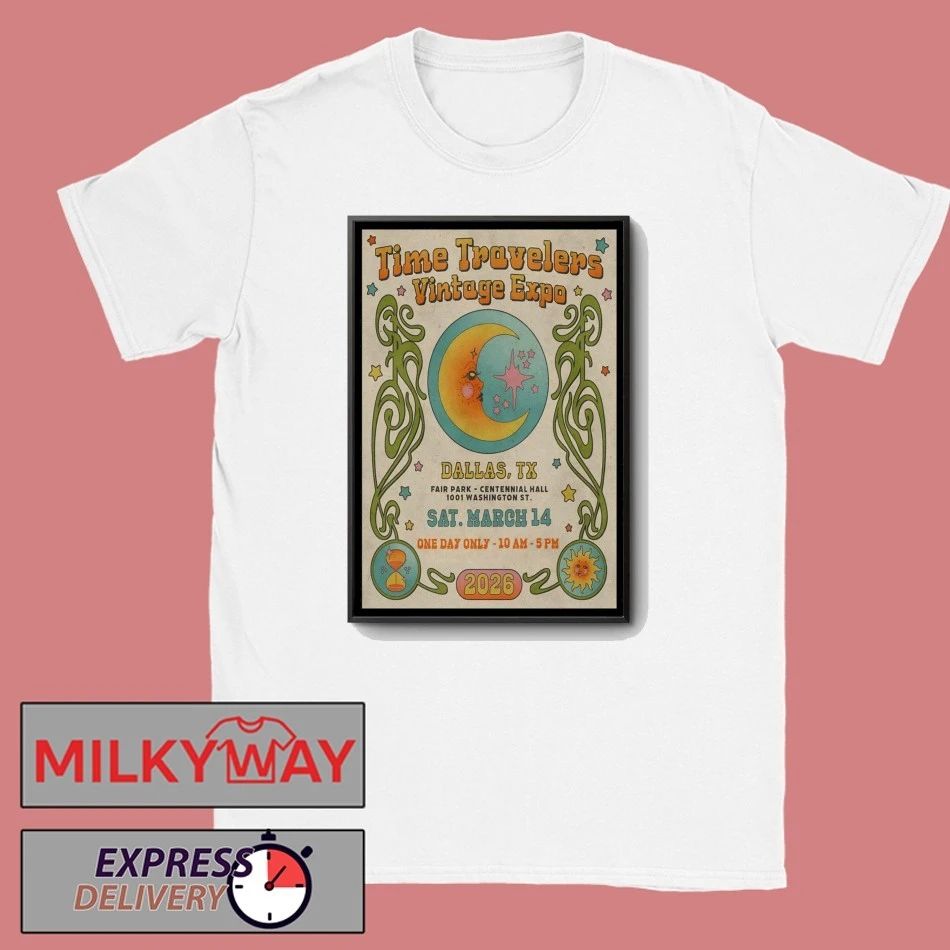 Time Travelers Vintage Expo Fair Park Dallas TX 3 14 2026 Poster shirt