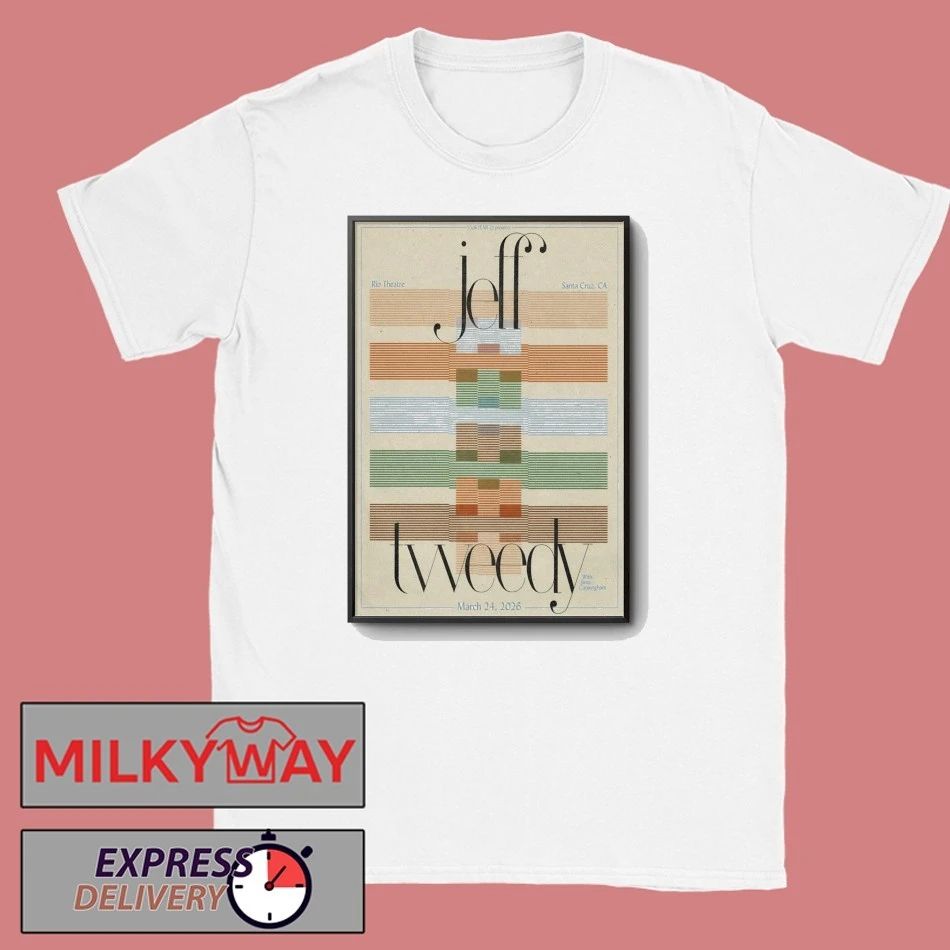 Jeff Tweedy Santa Cruz CA On March 24 2026 Poster shirt