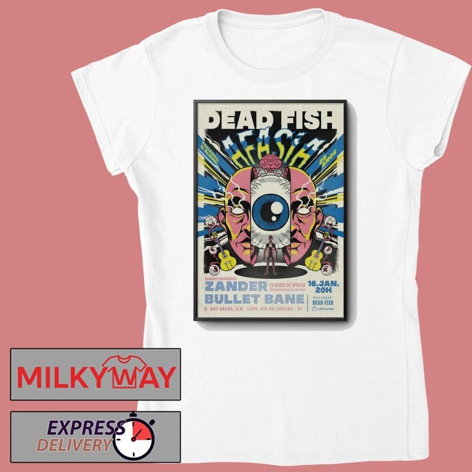 Dead Fish Jan 16 2026 Circo Voador Brazil Poster shirt