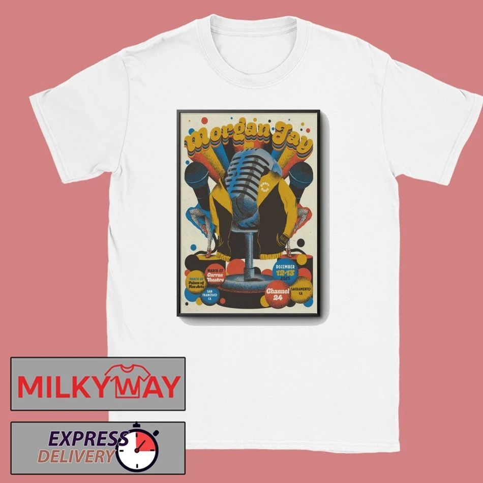 Morgan Jay December 12-13 2025 In Sacramento CA Poster shirt