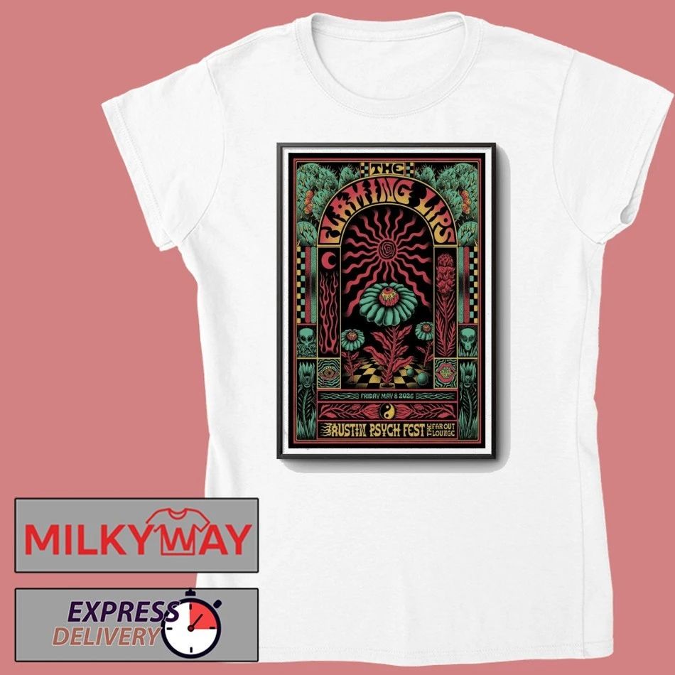 May 8 2026 The Flaming Lips Austin Psych Fest Poster shirt