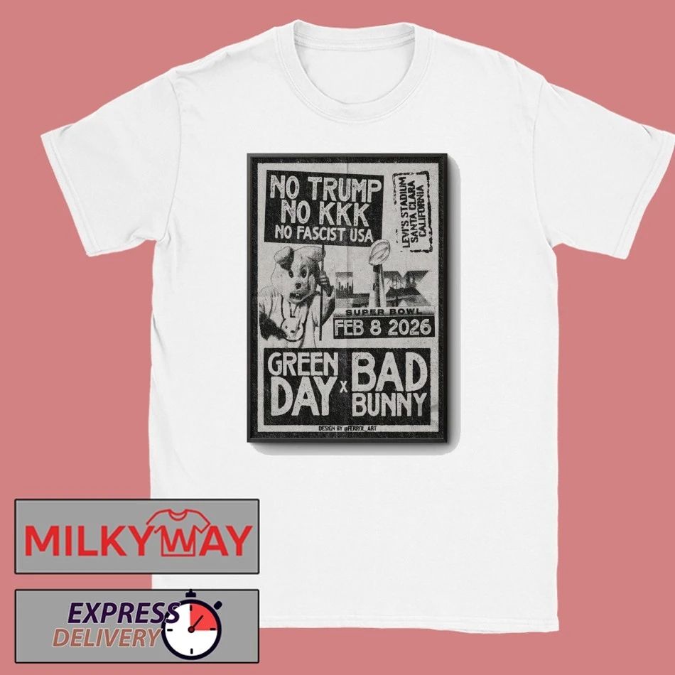 Green Day X Bad Bunny Fed 8 2026 No Trump No KKK No Fascist USA Poster shirt
