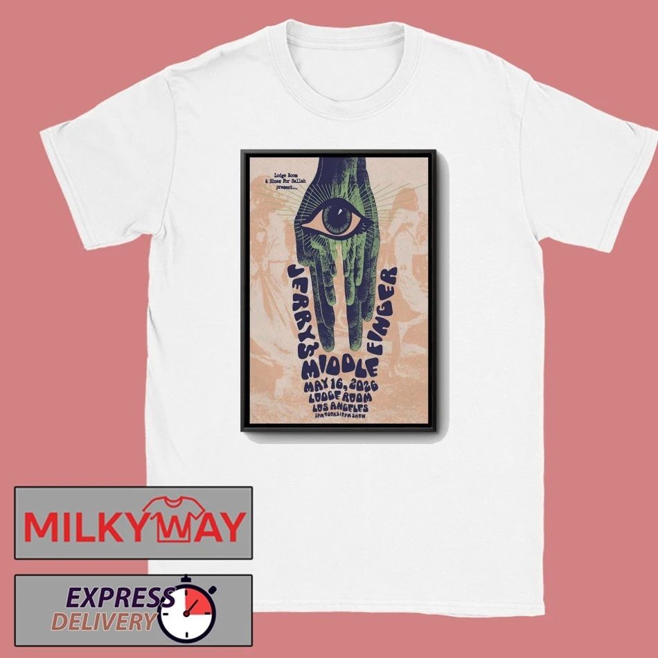 Jerry’s Middle Finger Tour Los Angeles CA On May 16 2026 Poster shirt