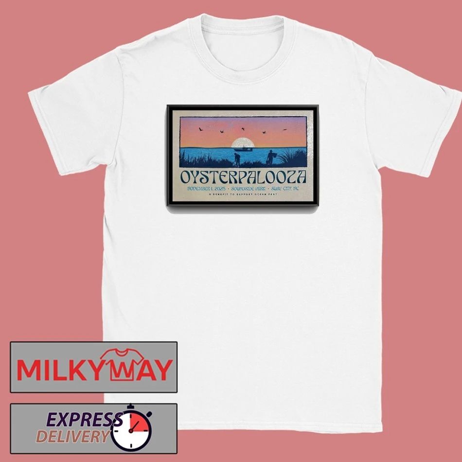 Poster Oysterpalooza Festival Ocean Fest Surf City 2025 shirt