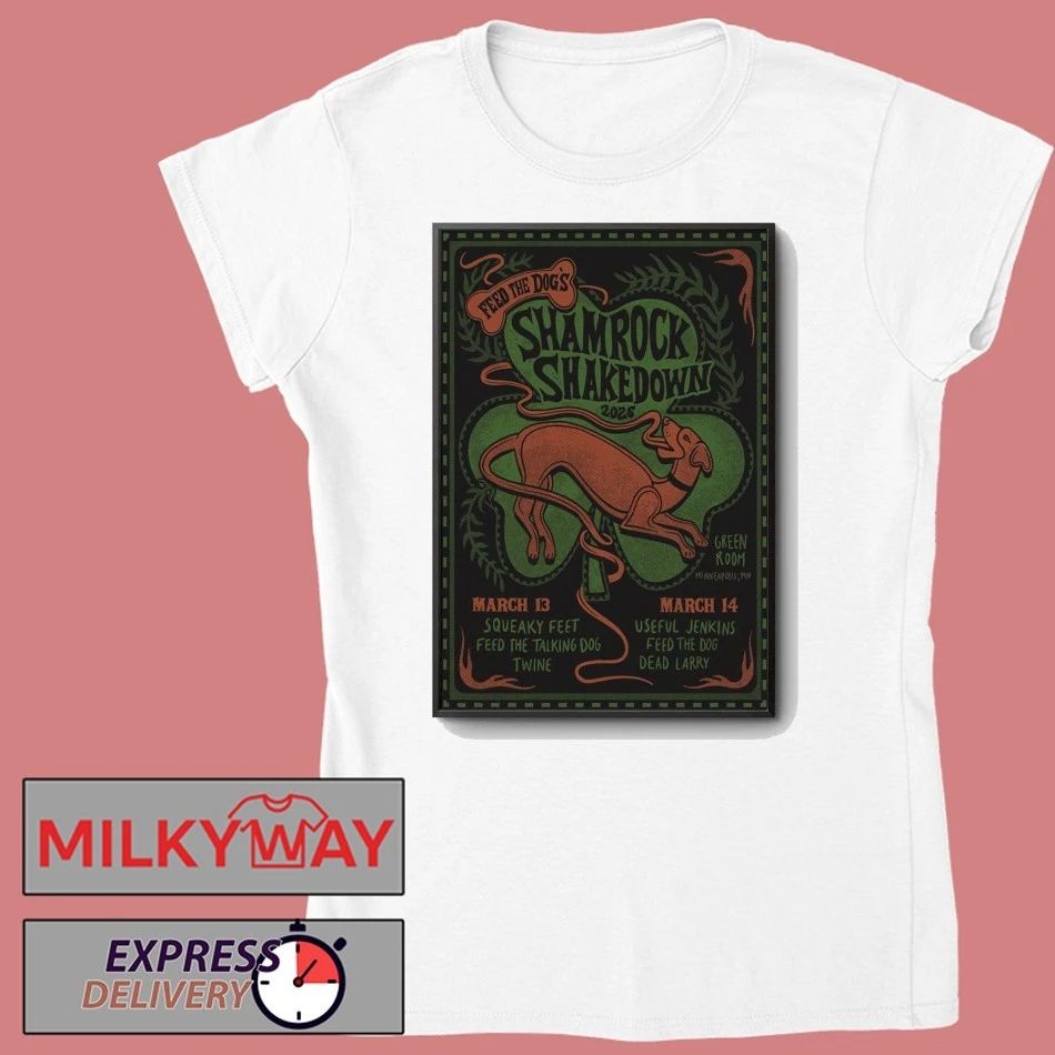 Feed The Dog Shamrock Shakedown 2026 Poster shirt