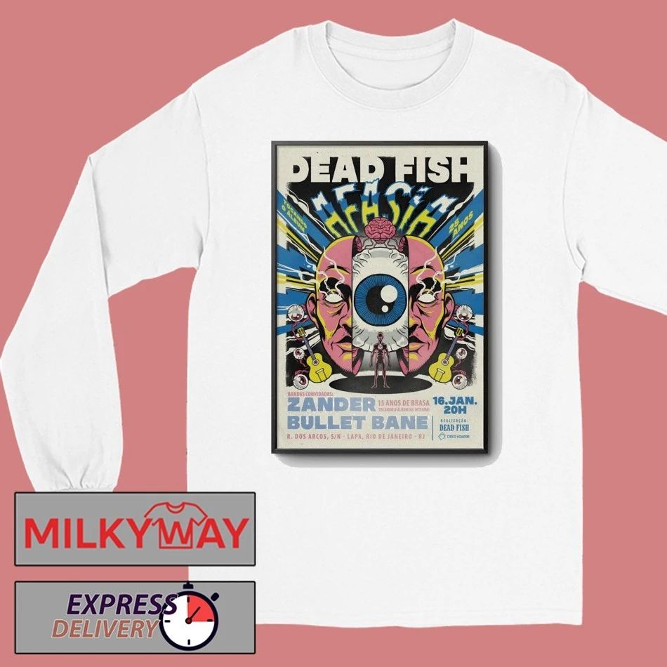 Dead Fish Jan 16 2026 Circo Voador Brazil Poster shirt