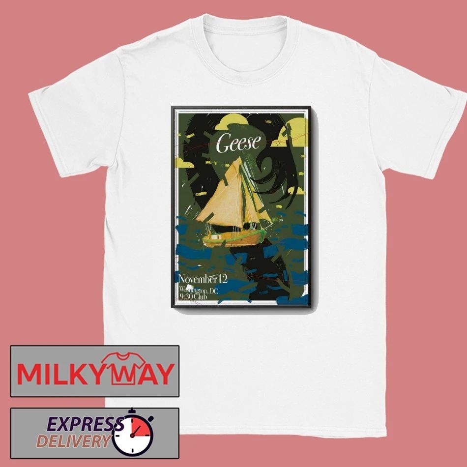 Geese Nov 12 2025 9 30 Club In Washington D.C Poster shirt