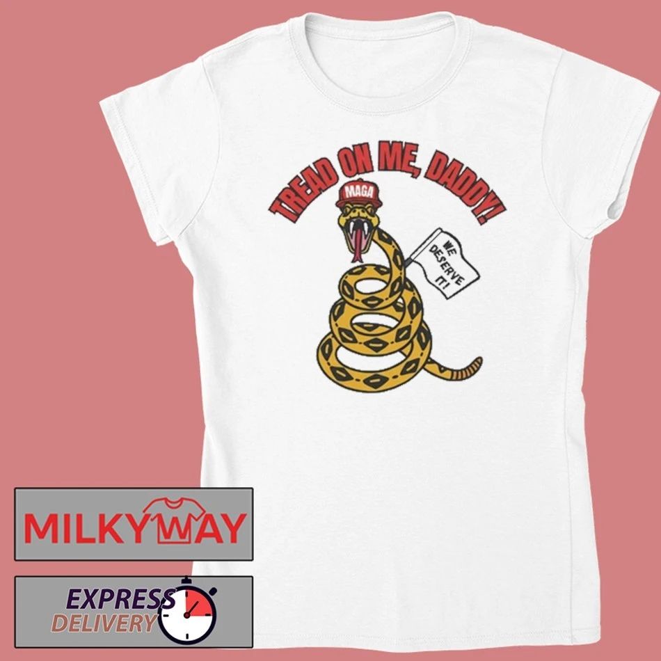 Tread On Me, Daddy MAGA Shirt