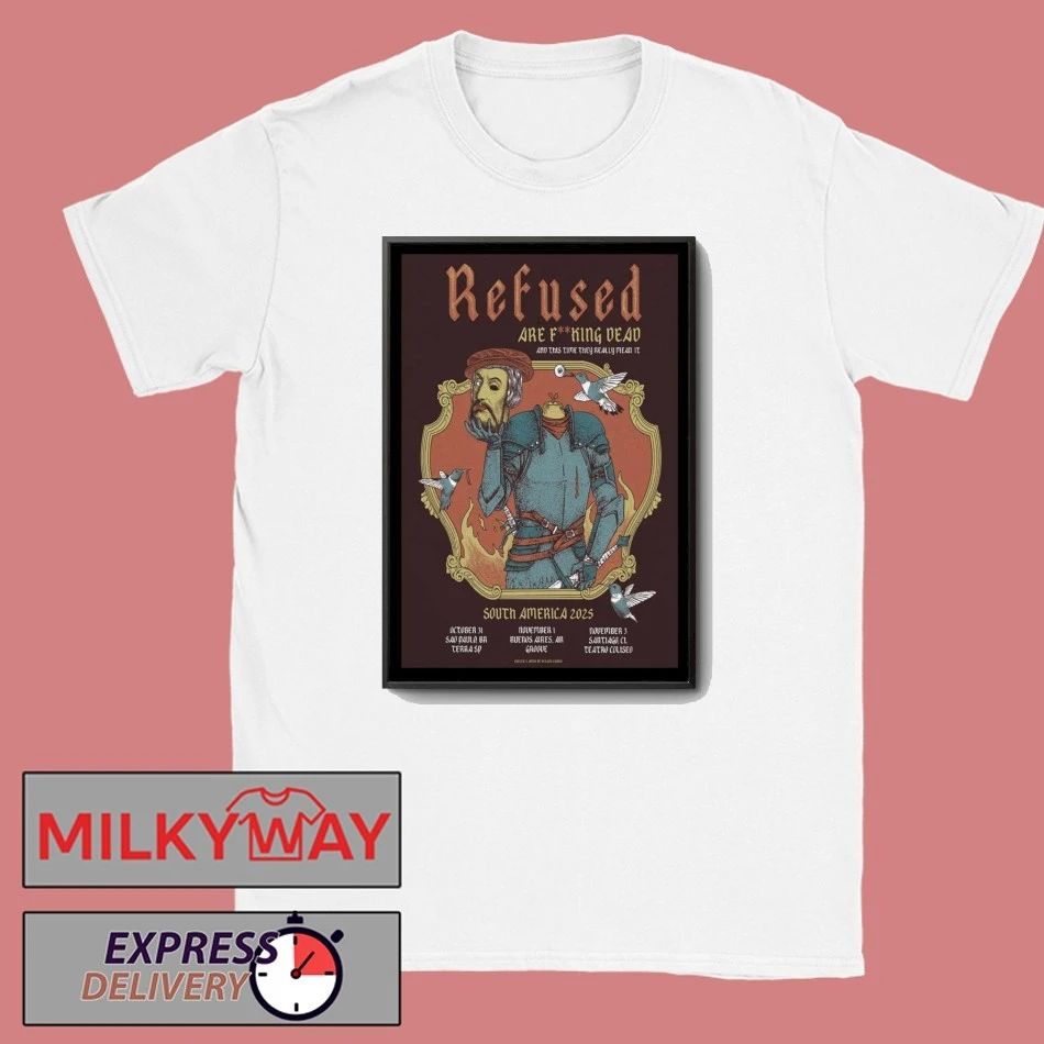 Refused Live Show South America Tour 2025 Poster shirt