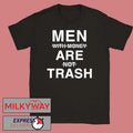 Men With Money Are Not Trash Shirt