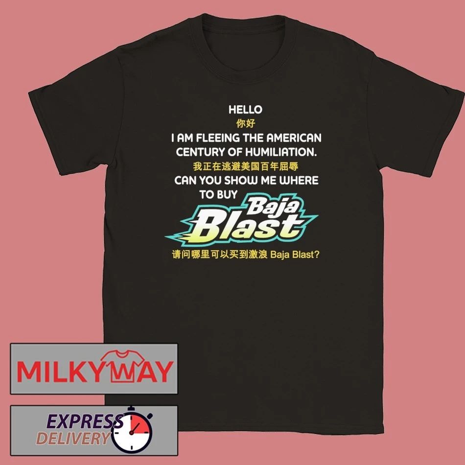 Hello, I Am Fleeing The American Century Of Humiliation. Can You Show Me Where To Buy Soda shirt