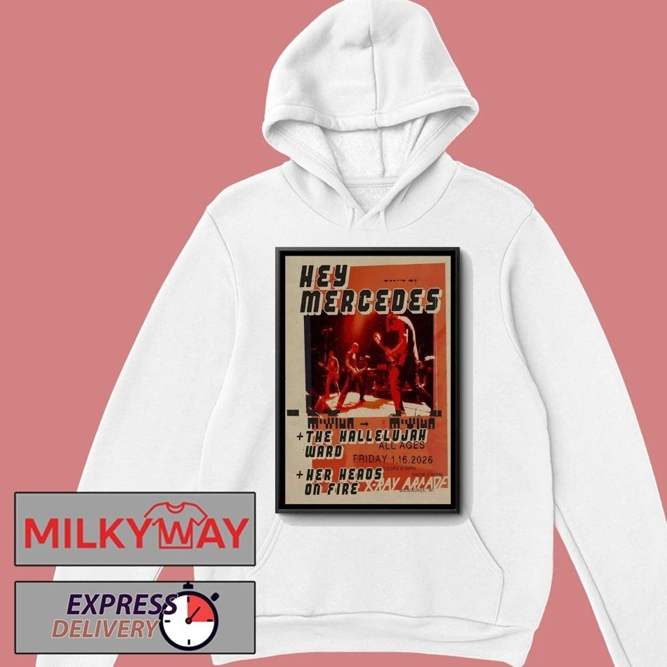 Hey Mercedes Jan 16 2026 X-Ray Arcade Cudahy WI Poster shirt