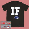 Penn State Football If Graphic T-Shirt