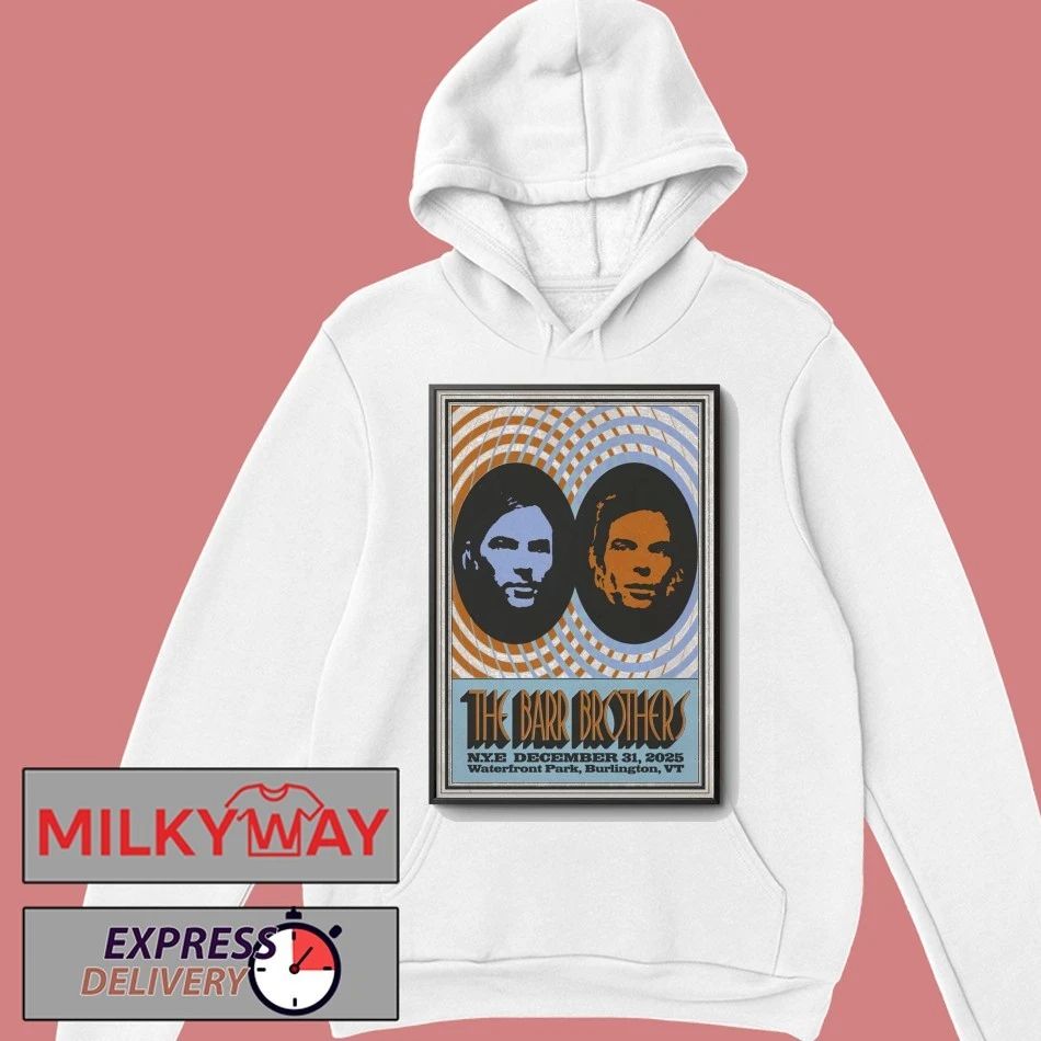The Barr Brothers Event Burlington On Dec 31 2025 Poster shirt