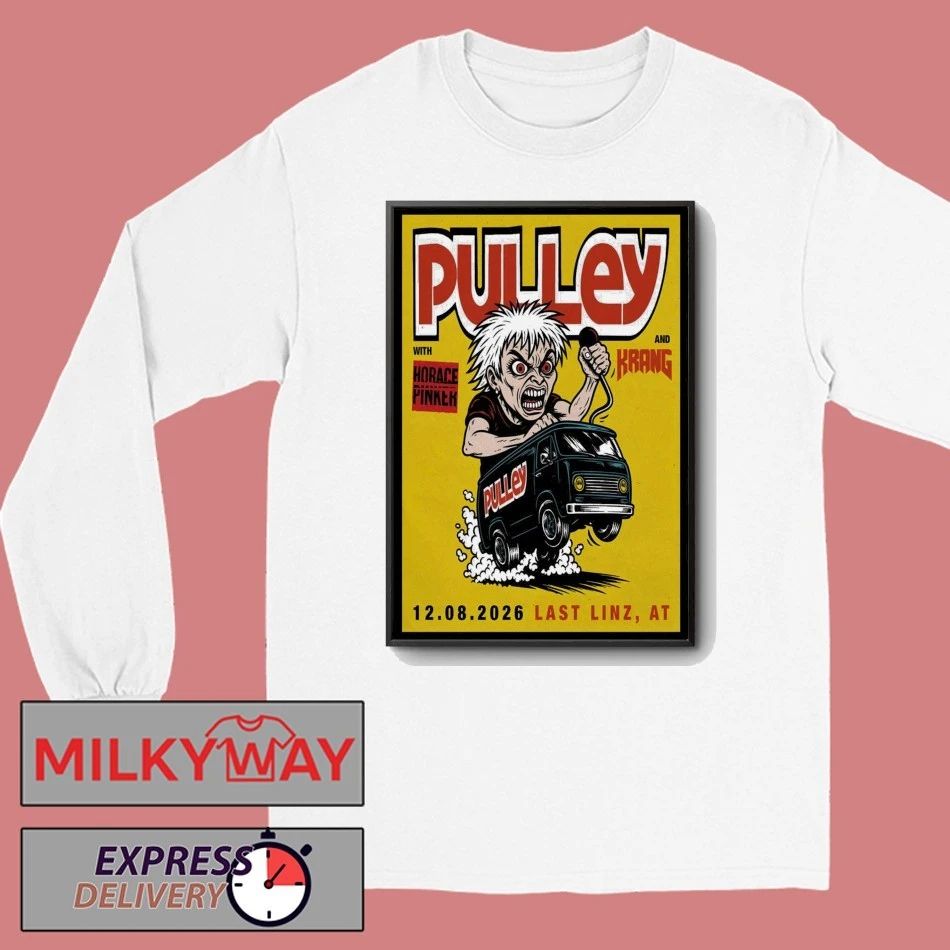 Pulley Last Linz, AT August 12 2026 Poster shirt