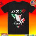 Y Si Si Mexico Map Soccer World Cup 2026 T-shirt